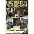 Field Dressing Your Big Game by R.M. LeMay