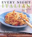  : Every Night Italian: 120 Simple, Delicious Recipes You Can Make in 45 Minutes or Less [Hardcover]