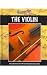 Learn to Play the Violin: An Illustrated Step-by-step Instructional Guide