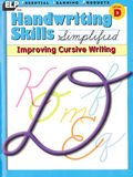 Hand Writing Skills Simplified: Improving Cursive Writing Level D