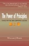 The Power of Principles: Ethics for the New Corporate Culture