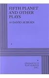 Fifth Planet and Other Plays - Acting Edition