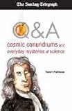Q & A: Cosmic Conundrums and Everyday Mysteries of Science