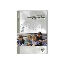 �bungsheft zu den Bildungsstandards Physik : Klasse 7-8