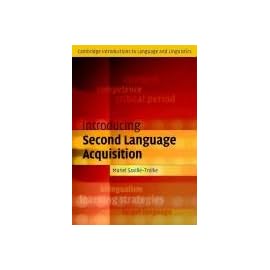 Introducing Second Language Acquisition (Cambridge Introductions to Language and Linguistics)
