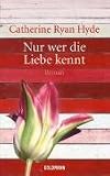 Produkt-Bild: Nur wer die Liebe kennt: Roman