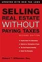 Selling Real Estate Without Paying Taxes: Capital Gains Tax Alternatives, Deferral vs. Elimination of Taxes, Tax-Free Property Investing, Hybrid Tax Strategies