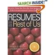 Resumes for the Rest of Us: Secrets from the Pros for Job... by  Arnold Boldt