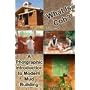 What Is Cob? A Photographic Introduction to Modern Mud Building