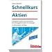 Schnellkurs Aktien