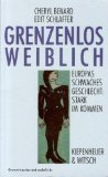 Produkt-Bild: Cherly Bernard: Grenzenlos weiblich Europas schwaches Geschlecht: Stark im Kommen - Verlag: Kiepenheuer und Witsch