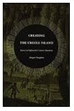 Creating the Creole Island: Slavery in Eighteenth-Century Mauritius