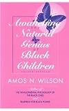 Awakening the Natural Genius of Black Children