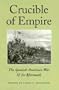 Crucible of Empire: The Spanish-American War & Its Aftermath