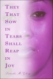 They That Sow in Tears Shall Reap in Joy