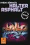 Kalter Asphalt: Roman (Gulliver / Schwarzlichter)