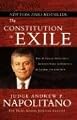 The Constitution in Exile: How the Federal Government Has Seized Power by Rewriting the Supreme Law of the Land