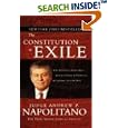The Constitution in Exile: How the Federal Government Has Seized Power by Rewriting the Supreme Law of the Land by Andrew P. Napolitano