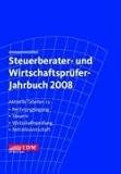 Steuerberater- und Wirtschaftsprüfer-Jahrbuch 2008: Aktuelle Tabellen zu Rechnungslegung - Steuern - Wirtschaftsprüfung - Betriebswirtschaft