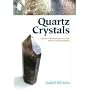 Quartz Crystals: A Guide to Identifying Quartz Crystals and Their Healing Properties