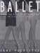 Book cover of Ballet: From the First Plie to Mastery, An Eight-Year Course.