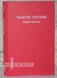 Worth noting : editorials, letters, essays, an interview, and bibliography