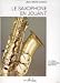 Saxophone en jouant Volume 1 Saxophone en jouant Volume 1
