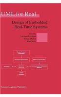 UML for Real: Design of Embedded Real-Time Systems