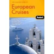 Fodor's The Complete Guide to European Cruises, 1st Edition: A cruise lover's guide to selecting the right trip with all the best ports of call (Fodor's Gold Guides)