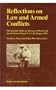 Reflections on Law and Armed Conflicts:The Selected Works on the Laws of War by the Late Professor Colonel G. I. A. D. Draper, OBE