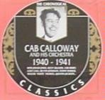 The Chronological Classics: Cab Calloway and His Orchestra 1940-1941 von Cab Calloway and His Orchestra