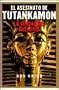 El Asesinato de Tutankamon: La Verdadera Historia (Coleccion Documento) (Spanish Edition)