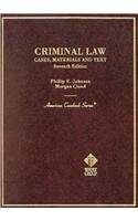 Criminal Law (American Casebook Series) 7th edition by Johnson, Phillip, Cloud, A. (2007) Hardcover