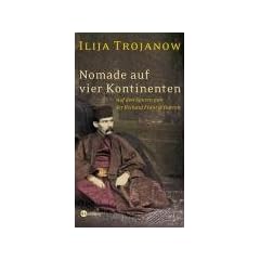 Nomade auf vier Kontinenten. Auf den Spuren von Sir Richard Francis Burton
