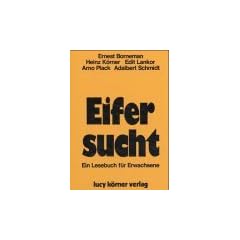 Eifersucht : e. Lesebuch f�r Erwachsene.