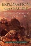 Exploration and Empire: The Explorer and the Scientist in the Winning of the American West - Hardcover