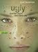 Ugly - Verlier nicht dein Gesicht (Uglies Series, Book 1)