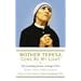 Mother Teresa: Come Be My Light: The revealing private writings of the Nobel Peace Prize winner