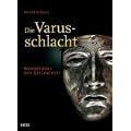 Die Varusschlacht: Wendepunkt der Geschichte?