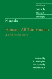 Nietzsche: Human, All Too Human: A Book for Free Spirits (Cambridge Texts in the History of Philosophy)
