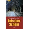 Falscher Schein: Ein Heinrich-Gerhard-Krimi