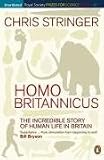 HOMO BRITANNICUS: The Incredible Story of Human Life in Britain