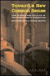 Toward a new common sense : law, science and politics in the paradigmatic transition