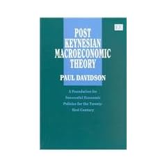Post Keynesian Macroeconomic Theory: A Foundation for Successful Economic Policies for the Twenty-first Century
