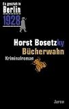 Es geschah in Berlin.. - B&uuml;cherwahn: Kappes 10 - Fall - Horst Bosetzky