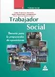 Trabajador Social. Temario Para La Preparaci�n De Oposiciones. Volumen I: Trabajo Social.