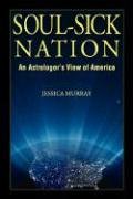 Soul-Sick Nation: An Astrologer's View of America