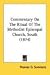 Search : Commentary On The Ritual Of The Methodist Episcopal Church, South (1874)