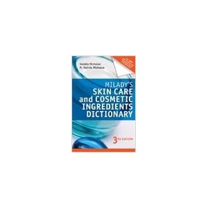 Miladys Skin Care And Cosmetic Ingredients Dictionary