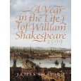 A Year in the Life of William Shakespeare: 1599 (P.S.)